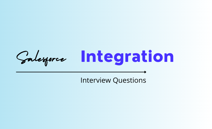 Salesforce Integration Interview Questions Answers