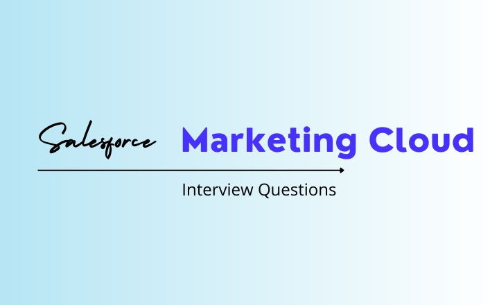Salesforce marketing cloud interview questions